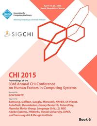 bokomslag CHI 15 Conference on Human Factor in Computing Systems Vol 6