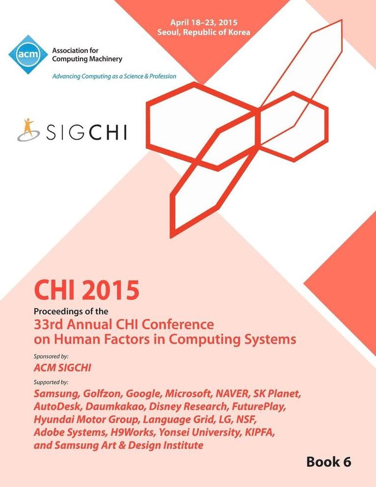 CHI 15 Conference on Human Factor in Computing Systems Vol 6 1