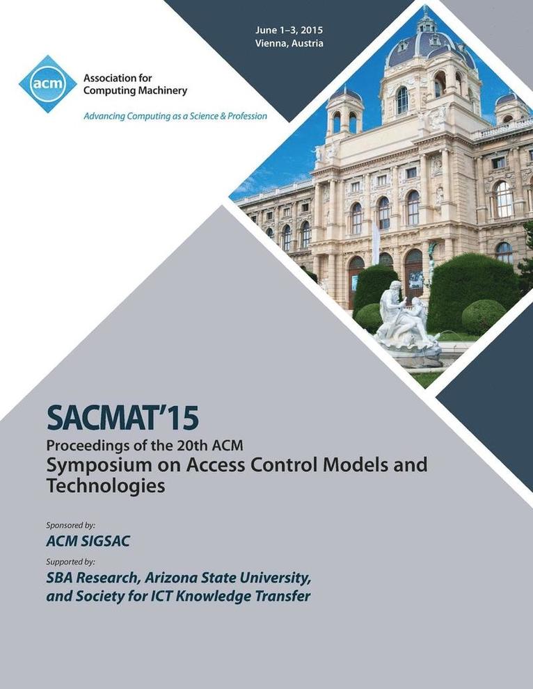 SACMAT 15 20th ACM Symposium on Access Control Models and Technologies 1