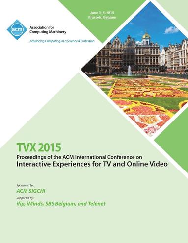 bokomslag TVX 15 ACM International Conference on Interactive Experiences & Online Video