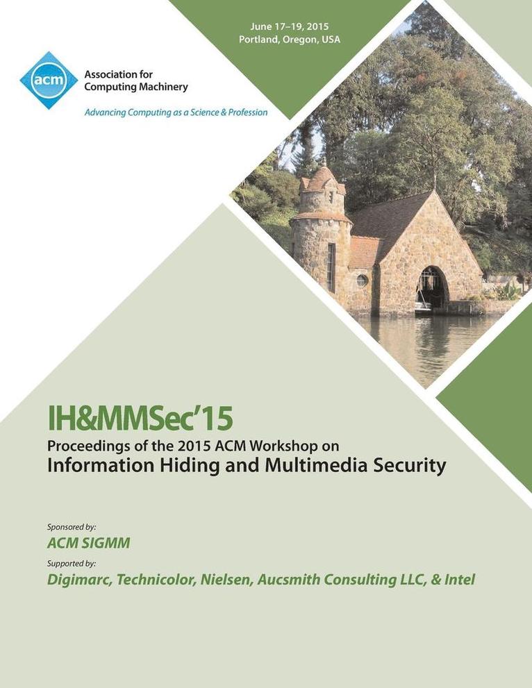 IH&MMSec 15 ACM Information Hiding and Multimedia Security Workshop 1