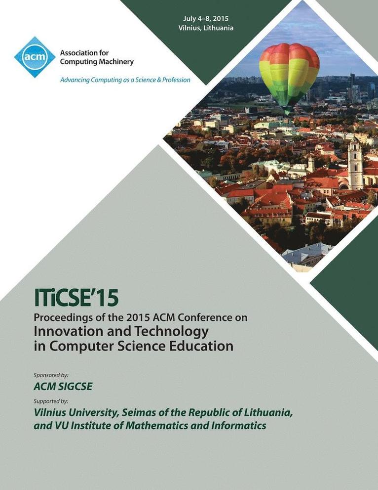 ITiCSE 15 Innovation and Technology in Computer Science Education 1