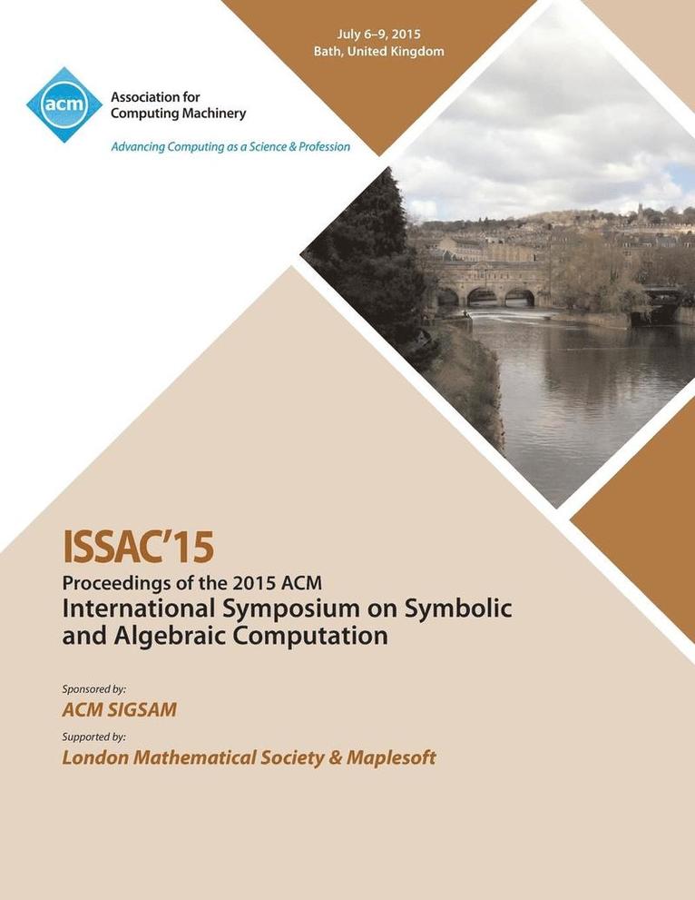 ISSAC 15 International Symposium on Symbolic and Algebraic Computation 1