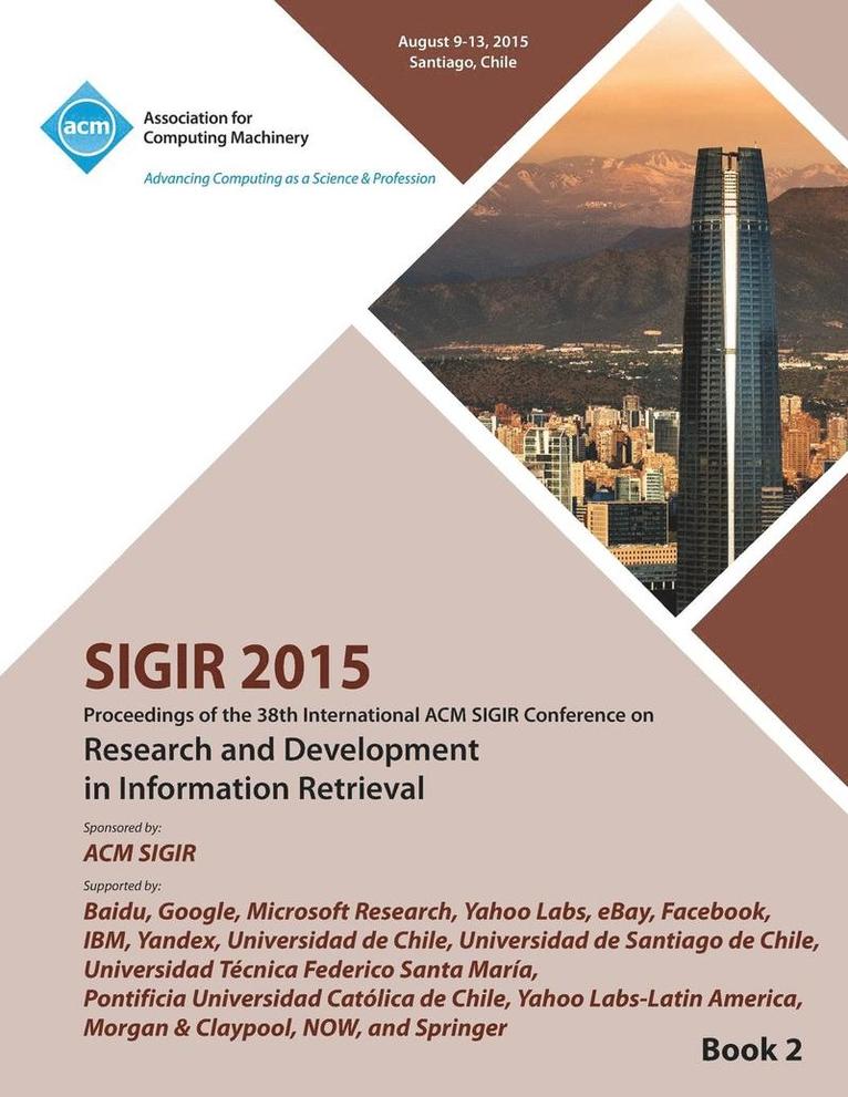 SIGIR 15 38th International ACM SIGIR Conference on Research and Development in Information Retrieval VOL 2 1