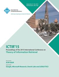 bokomslag ICTIR 15 ACM SIGIR International Conference on the Theory of Information Retrieval