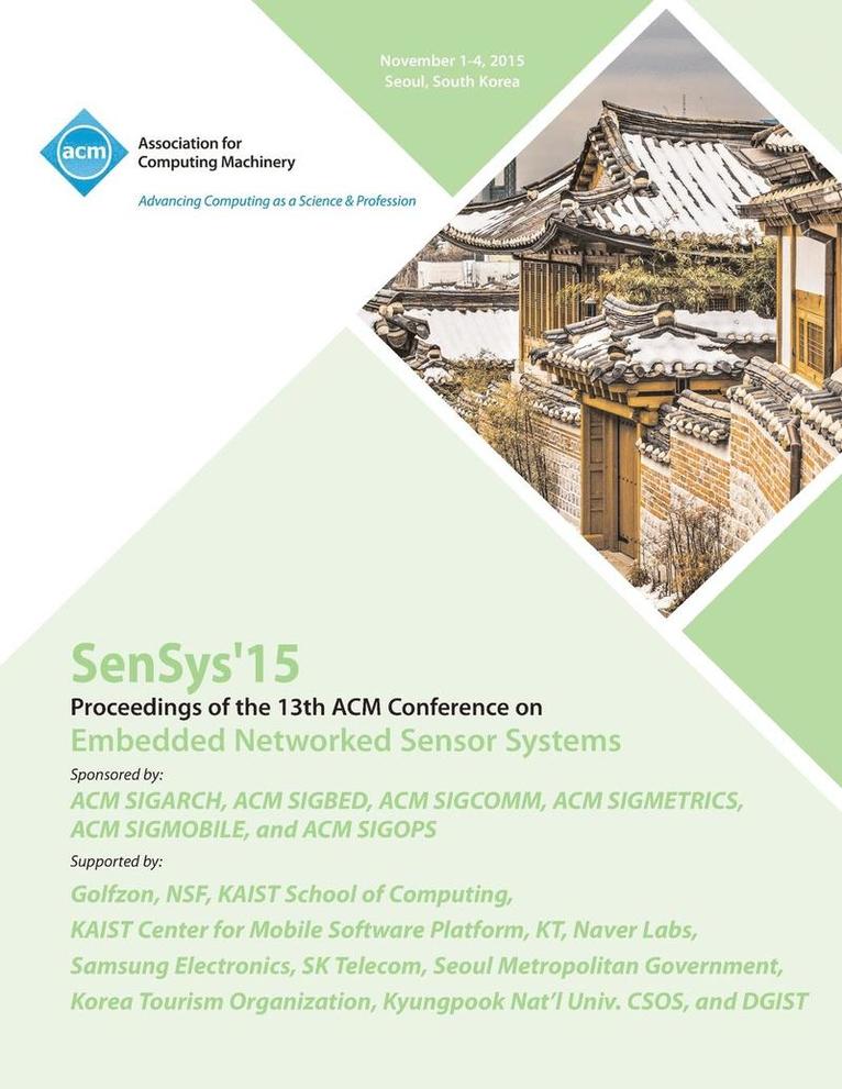 Sensys 15 Conference Committee, SenSys 15 Conference Committee, - SenSys 15 13th ACM Conference on Embedded Networked Sensor Systems, Häftad