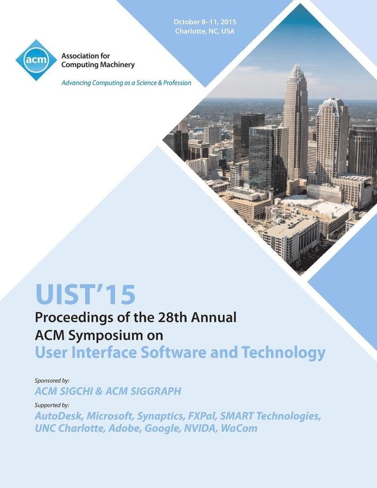 UIST 15 28th ACM User Interface Software and Technology Symposium 1