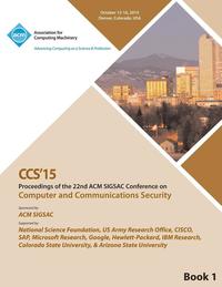 bokomslag CCS 15 22nd ACM Conference on Computer and Communication Security Vol1