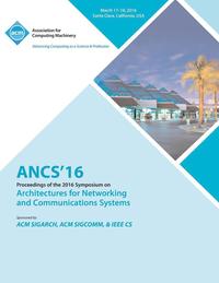 bokomslag ANCS 16 12th ACM/IEEE Symposium on Architectures for Networking and Communications Systems