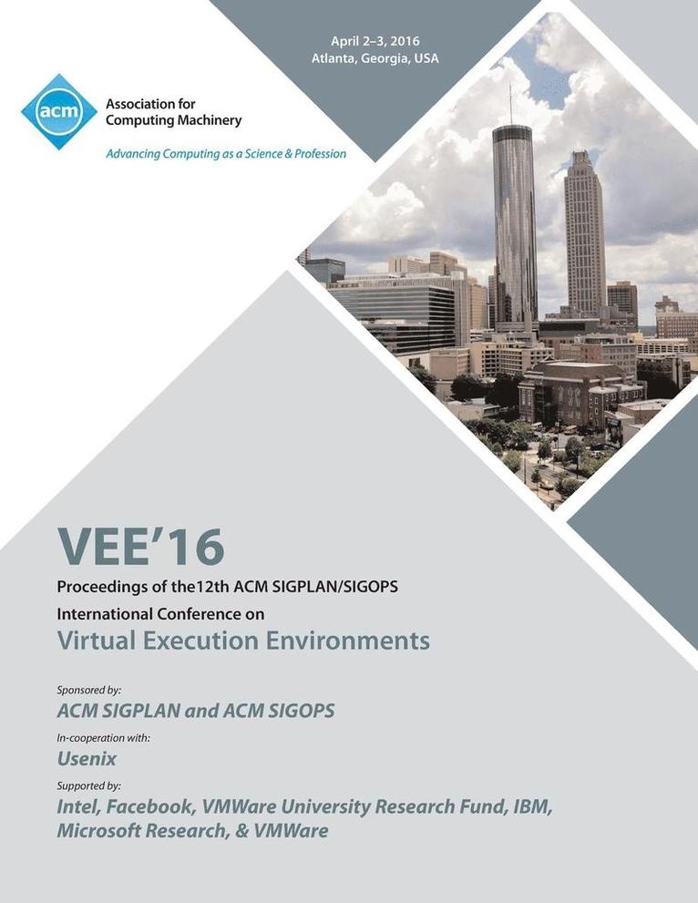 VEE 16 12th ACM SIGPLAN/SIGOPS International Conference on Virtual Execution Environments 1