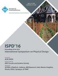 bokomslag ISPD 16 2016 Symposium On Physical Design