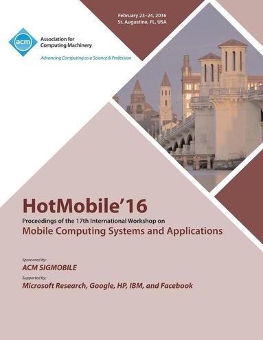 bokomslag HotMobile 16 17th International Workshop on Mobile Computing Systems and Applications