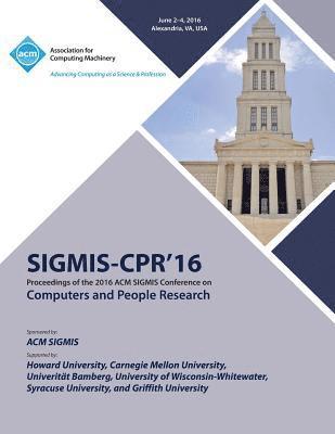 bokomslag SIGMIS-CPR 16 2016 Computers and People Research Conference