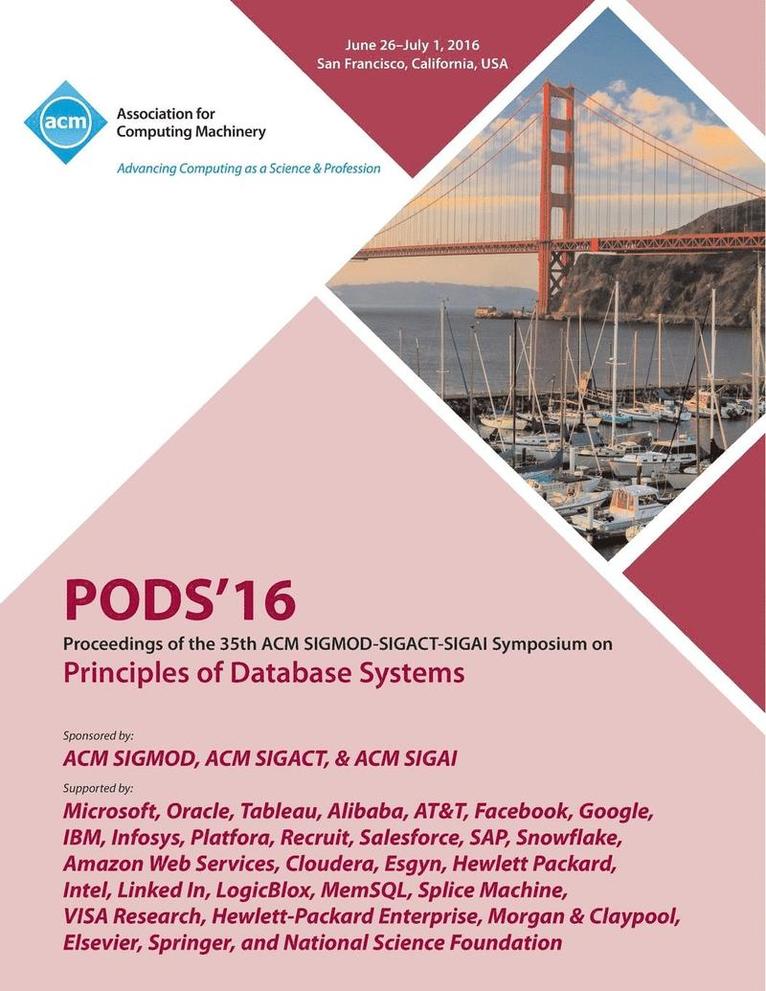 PODS 16 35th ACM SIGMOD-SIGACT-SIGAI Symposium on Principles of Database Systems 1