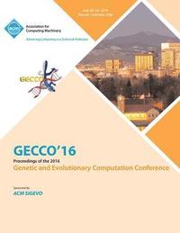 bokomslag GECCO 16 Genetic and Evolutionary Computer Conference