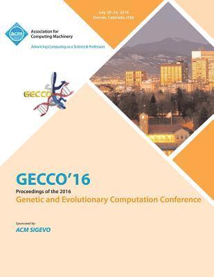 GECCO 16 Genetic and Evolutionary Computer Conference 1