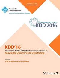 bokomslag KDD 16 22nd International Conference on Knowledge Discovery and Data Mining Vol 3