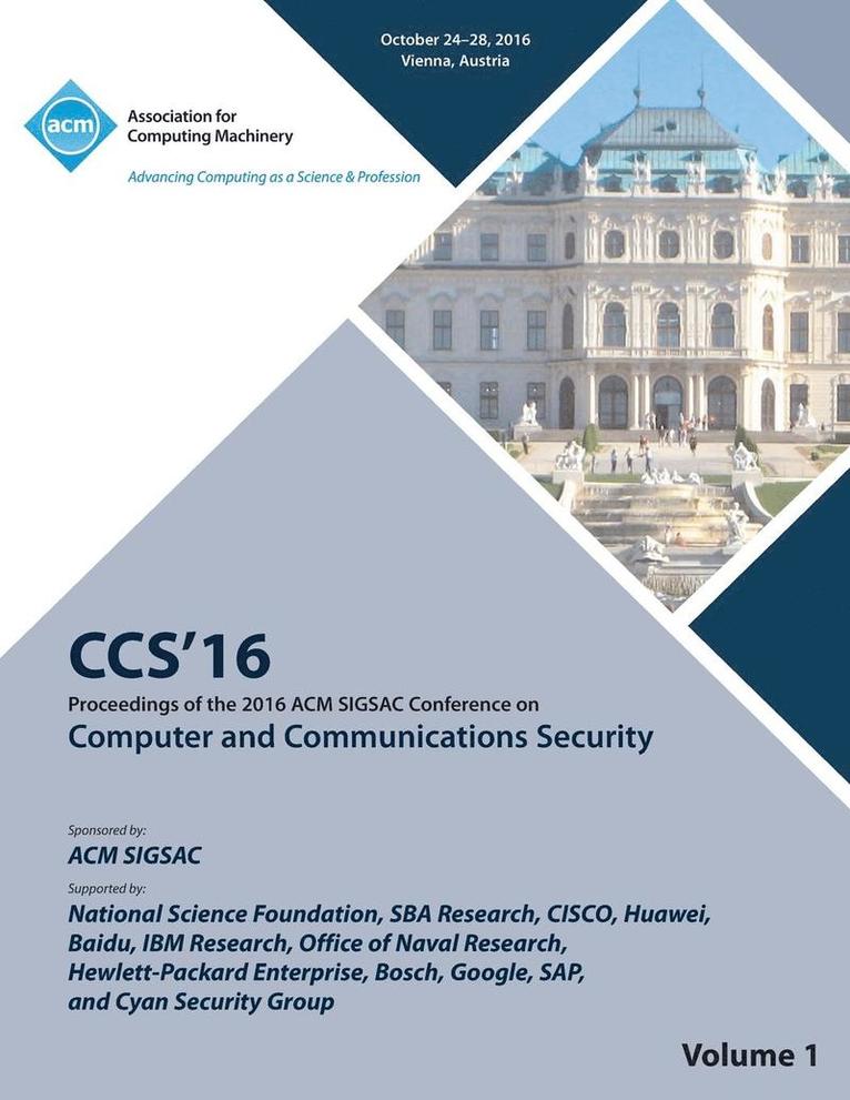 CCS 16 2016 ACM SIGSAC Conference on Computer and Communications Security Vol 1 1