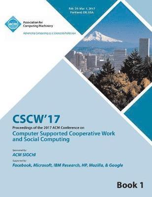 Cscw 17 Conference Committee - CSCW 17 Computer Supported Cooperative Work and Social Computing Vol 1, Häftad