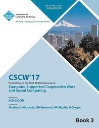 bokomslag CSCW 17 Computer Supported Cooperative Work and Social Computing Vol 3