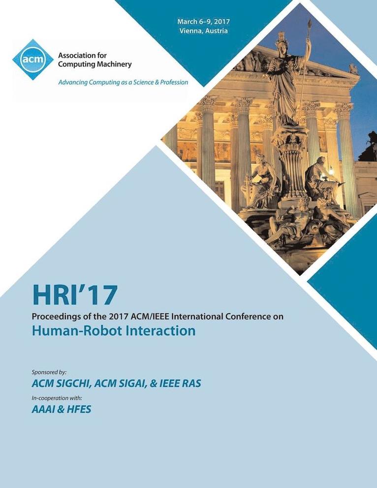 HRI 17 ACM/IEEE International Conference on Human-Robot Interaction 1