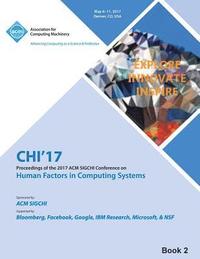 bokomslag CHI 17 CHI Conference on Human Factors in Computing Systems Vol 2