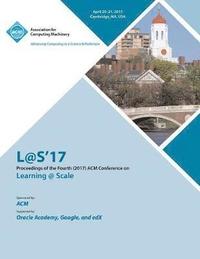 bokomslag L@S 2017 Fourth (2017) ACM Conference on Learning @ Scale