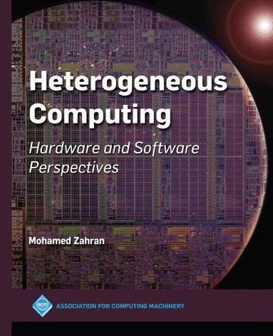 Mohamed Zahran - Heterogeneous Computing, Inbunden