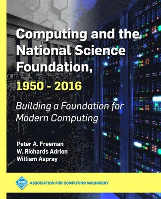 Computing and the National Science Foundation, 1950-2016 1
