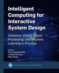 bokomslag Intelligent Computing for Interactive System Design