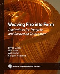 bokomslag Weaving Fire Into Form
