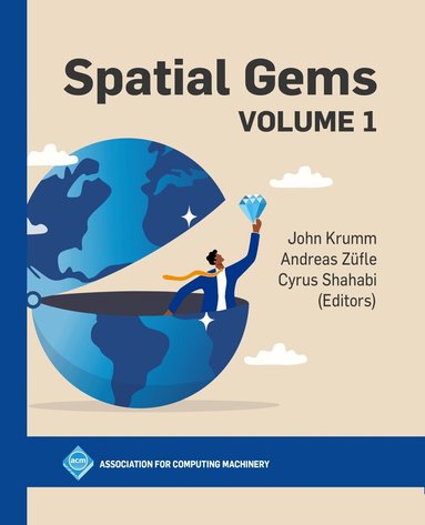 John Krumm, Andreas Züfle, Cyrus Shahabi - Spatial Gems, Inbunden