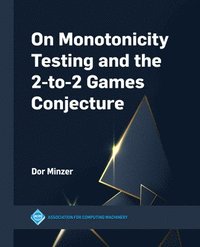 bokomslag On Monotonicity Testing and the 2-to-2 Games Conjecture