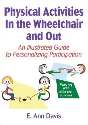 bokomslag Physical Activities in the Wheelchair and Out