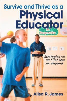 bokomslag Survive and Thrive As a Physical Educator