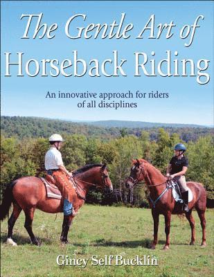Gincy Self Bucklin - The Gentle Art of Horseback Riding, Häftad