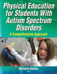 bokomslag Physical Education for Students with Autism Spectrum Disorders