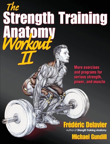 Frederic Delavier, Michael Gundill - Strength Training Anatomy Workout II, Häftad