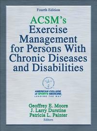 bokomslag ACSM's Exercise Management for Persons With Chronic Diseases and Disabilities