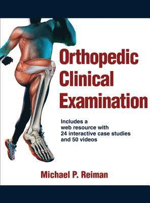 Michael P. Reiman - Orthopedic Clinical Examination, Inbunden
