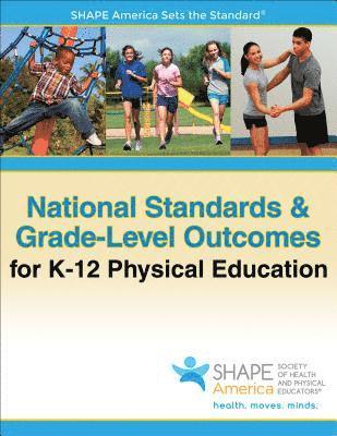 National Standards & Grade-Level Outcomes for K-12 Physical Education 1