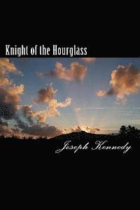 Joseph Kennedy - Knight of the Hour Glass, Häftad