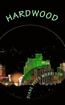 Diane Pitts Morrison - Hardwood, Häftad