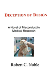 bokomslag Deception by Design: A Novel of Misconduct in Medical Research