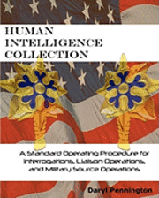 bokomslag Human Intelligence Collection: A Standard Operating Procedure for Interrogation Operations, Liason Operations, and Military Source Operations