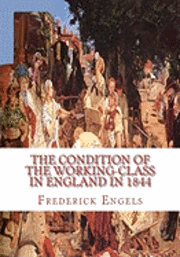 bokomslag The Condition of the Working-Class in England in 1844