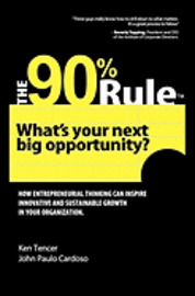 bokomslag The 90% Rule: What's Your Next Big Opportunity?