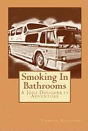 Thomas Muldoon - Smoking In Bathrooms: A Josh Dougherty Adventure, Häftad