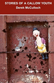 Derek McCulloch - Stories of a Callow Youth, Häftad