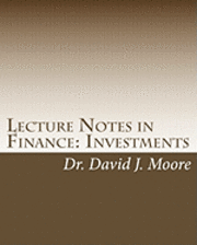 Lecture Notes in Finance: Investments: Student Edition 1